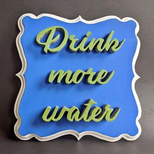 Wood Plaque Wall Art - Drink more 7.5" x 7.5"